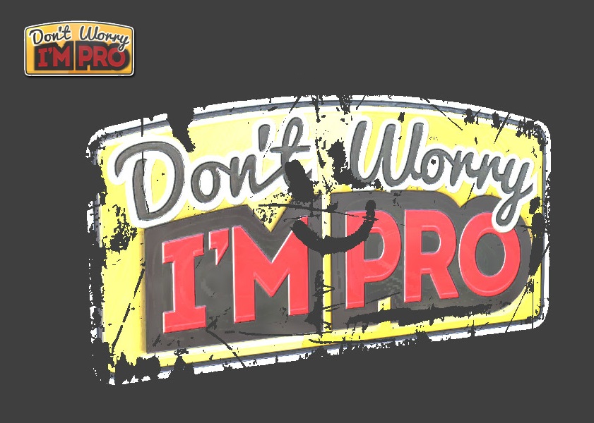 Dont worry I'm pro